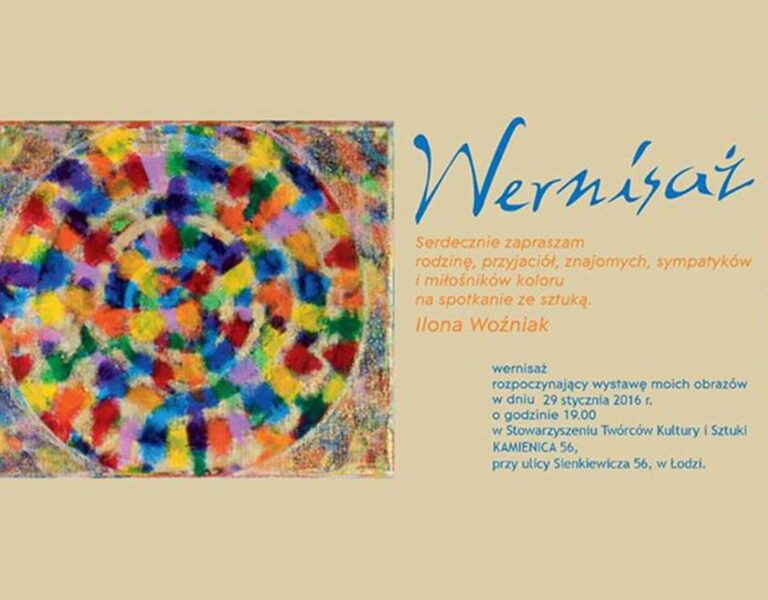 29 stycznia 2016 roku zapraszamy na&nbsp;Wernisaż Ilony Woźniak